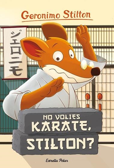 GERONIMO STILTON 37 NO VOLIES KARATE STILTON | 9788416522408 | GERONIMO STILTON