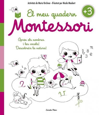 EL MEU QUADERN MONTESSORI 3+ | 9788416522194 | MARIA KIRCHNER & NICOLE MAUBERT