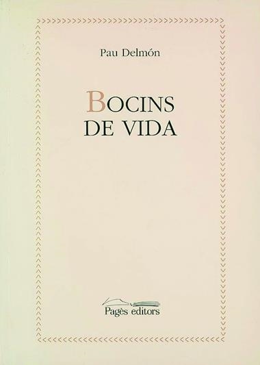 BOCINS DE VIDA | 9788479356743 | DELMON, PAU