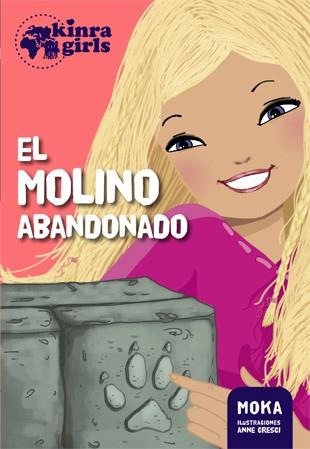 KINRA GIRLS 03 EL MOLINO ABANDONADO | 9788424655556 | MOKA & ANNE CRESCI