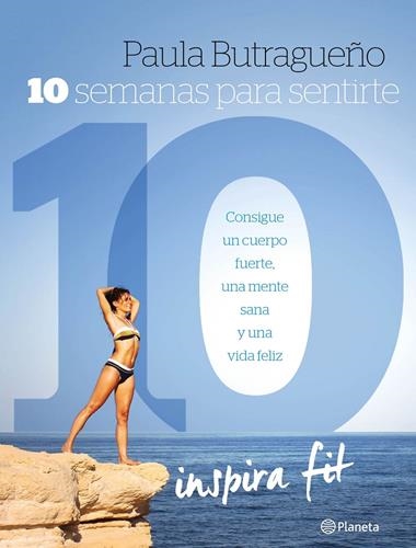 10 SEMANAS PARA SENTIRTE 10 | 9788408153009 | BUTRAGUEÑO, PAULA