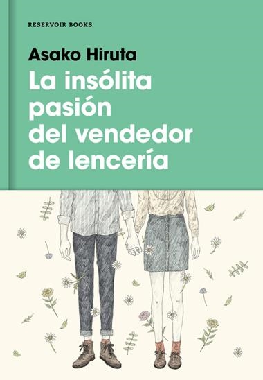 LA INSOLITA PASION DEL VENDEDOR DE LENCERIA | 9788416195879 | HIRUTA, ASAKO