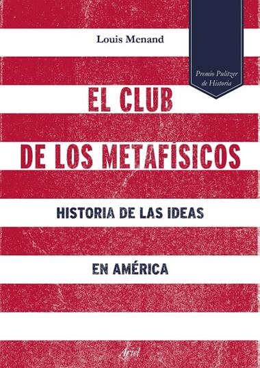 EL CLUB DE LOS METAFISICOS | 9788434422933 | MENAND, LOUIS