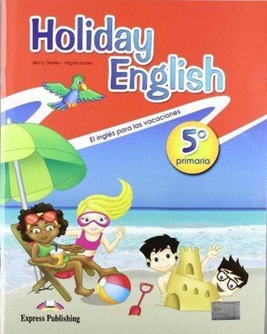 HOLIDAY ENGLISH 5 PRIMARIA | 9780857774941 | DOOLEY, JENNY & EVANS, VIRGINIA