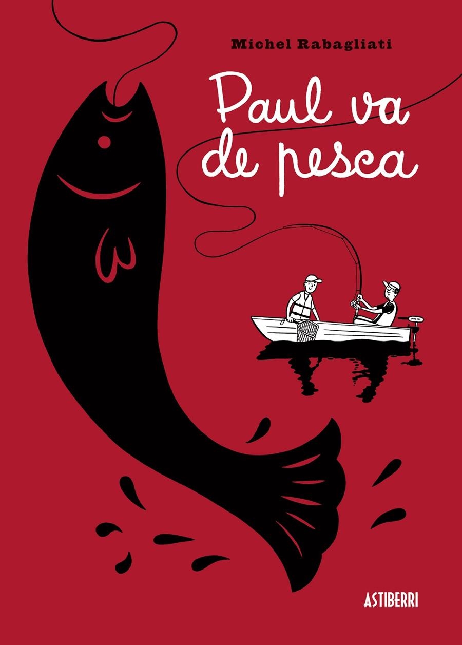PAUL VA DE PESCA | 9788415163459 | RABAGLIATI, MICHEL