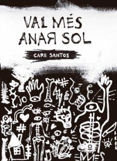 VAL MES ANAR SOL | 9788416661374 | CARE SANTOS