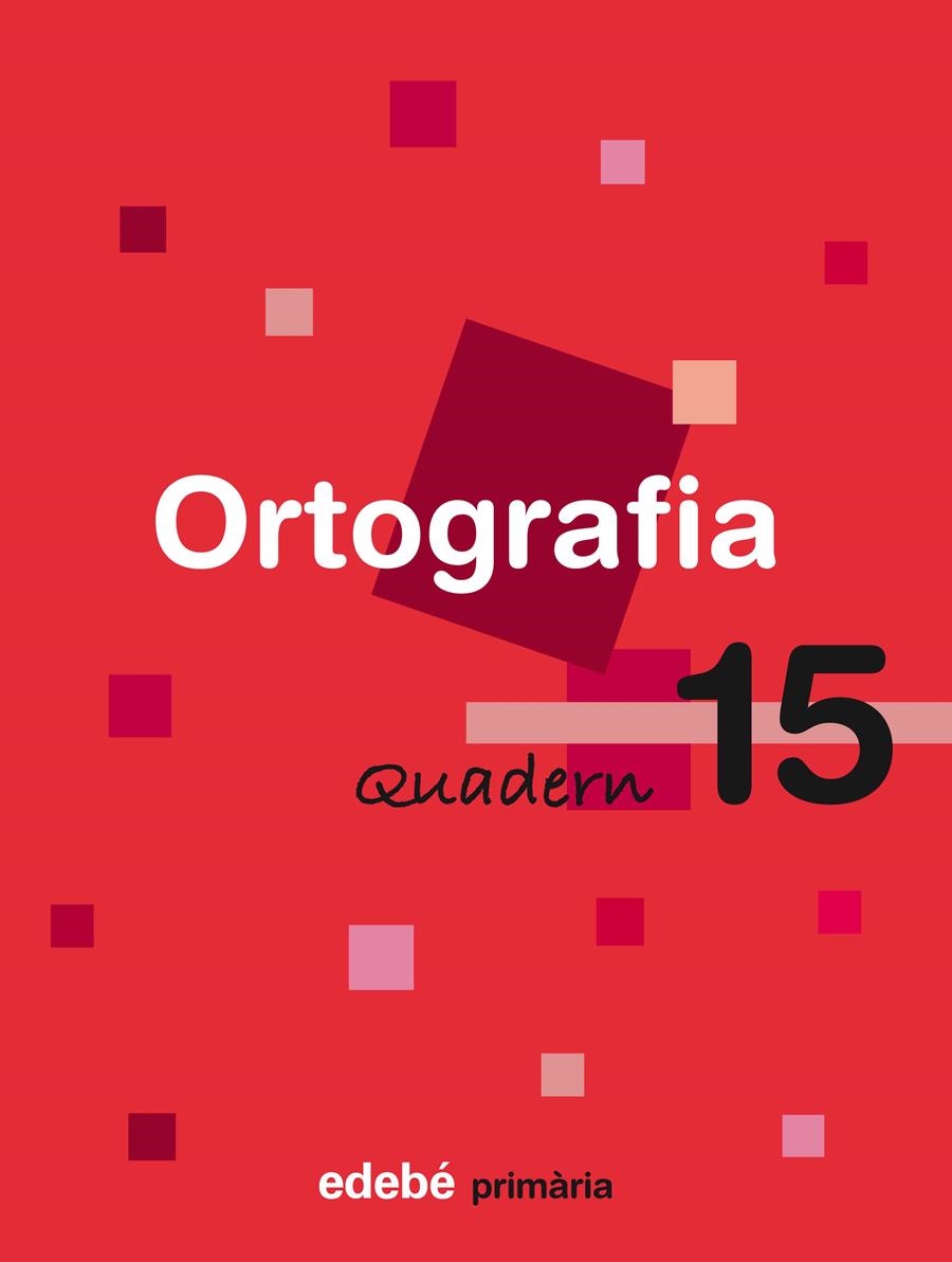 ORTOGRAFIA QUADERN 15 | 9788423693979 | VVAA