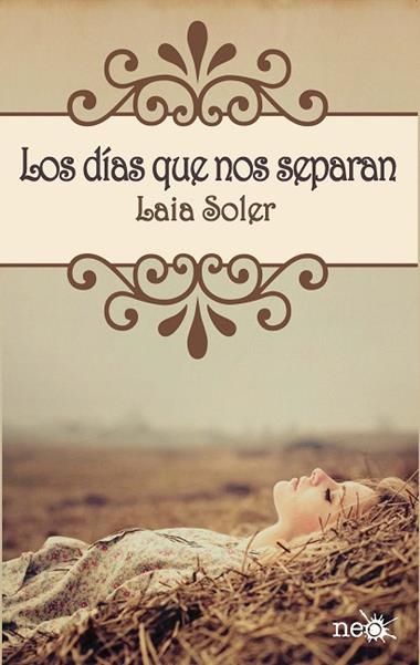 LOS DIAS QUE NOS SEPARAN | 9788415750239 | LAIA SOLER TORRENTE
