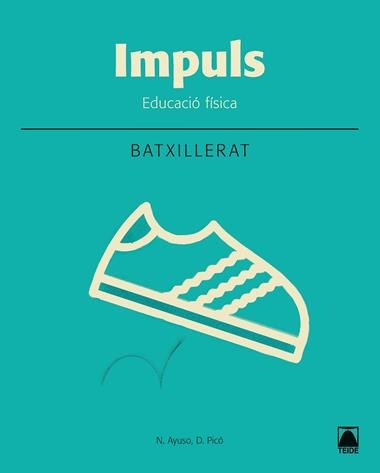 IMPULS EDUCACIO FISICA BATXILLERAT | 9788430753697 | NEUS AYUSO & DANIEL PICO