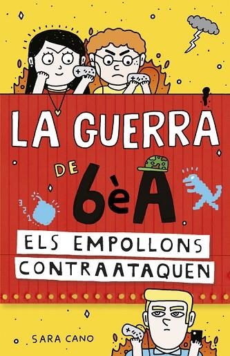 LA GUERRA DE 6E A 02 ELS EMPOLLONS CONTRAATAQUEN | 9788420485157 | SARA CANO