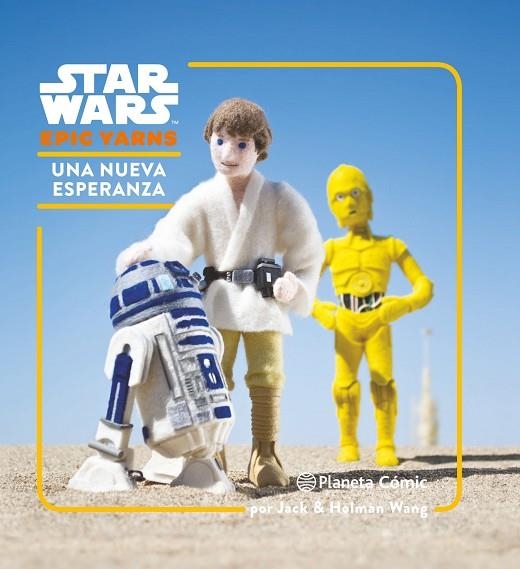 STAR WARS  EPIC YARNS UNA NUEVA ESPERANZA | 9788416401987 | JACK & HOLMAN WANG