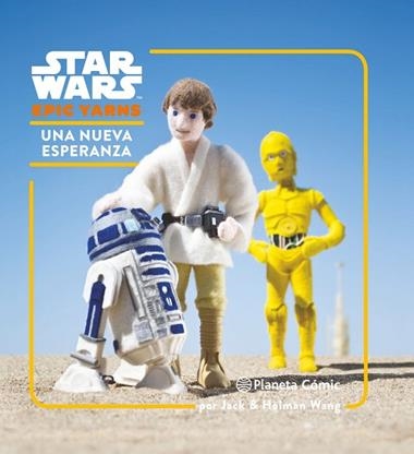 STAR WARS  EPIC YARNS UNA NUEVA ESPERANZA | 9788416401987 | JACK & HOLMAN WANG