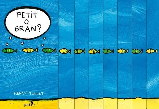 PETIT O GRAN? | 9788416256594 | HERVE TULLET