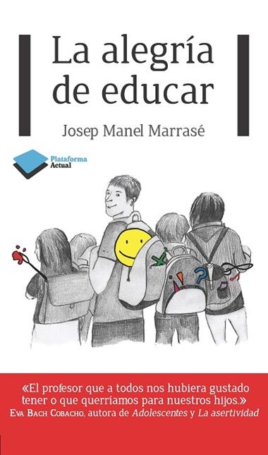 LA ALEGRIA DE EDUCAR | 9788415750284 | JOSEP MANEL MARRASE