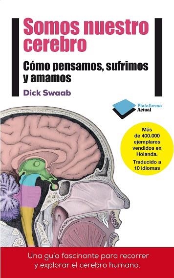 SOMOS NUESTRO CEREBRO | 9788415880769 | DICK SWAAB