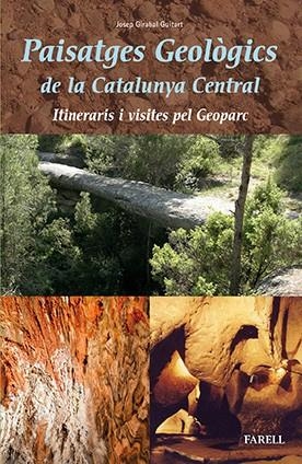 PAISATGES GEOLOGICS DE LA CATALUNYA CENTRAL | 9788492811823 | JOSEP GIRABALT GUITART