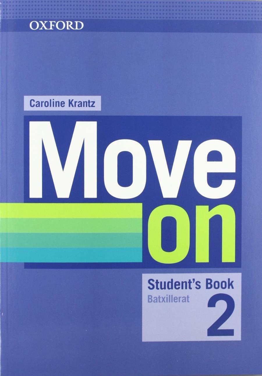 MOVE ON 2 STUDENT'S BOOK BATXILLERAT | 9780194746878 | CAROLINE KRANTZ