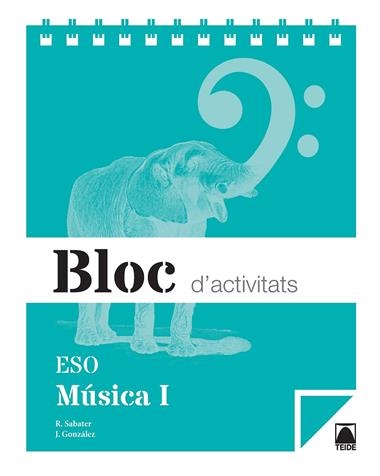 BLOC D'ACTIVITATS ESO  MUSICA 1 | 9788430790098 | SABATER & GONZALEZ