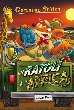 GERONIMO STILTON 62 UN RATOLI A L'AFRICA | 9788491370147 | GERONIMO STILTON