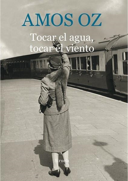 TOCAR EL AGUA TOCAR EL VIENTO | 9788416854059 | AMOS OZ