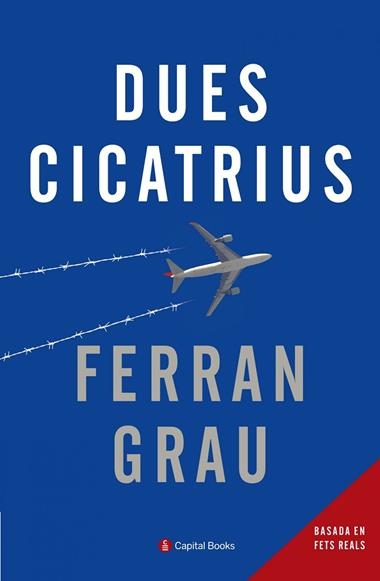 DUES CICATRIUS | 9788494492846 | FERRAN GRAU BRESCO