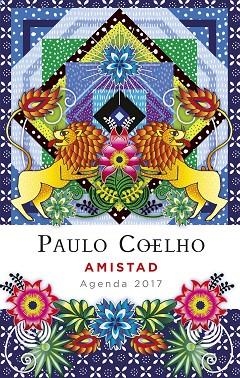 PAULO COELHO AMISTAD AGENDA 2017 | 9788408152835 | PAULO COELHO