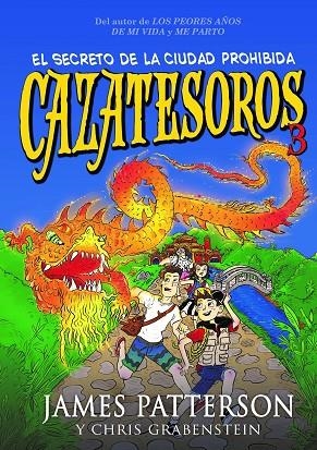 CAZATESOROS 3 EL SECRETO DE LA CIUDAD PROHIBIDA | 9788424655488 | JAMES PATTERSON