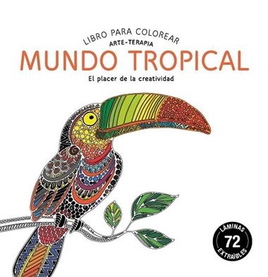 MUNDO TROPICAL ARTE TERAPIA | 9788415618539 | EDITORIAL ALMA