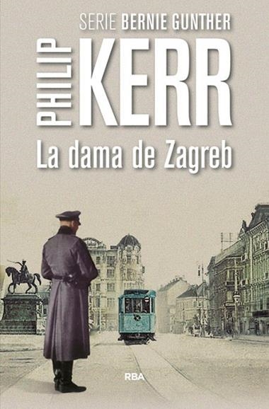 LA DAMA DE ZAGREB | 9788490566640 | PHILIP KERR