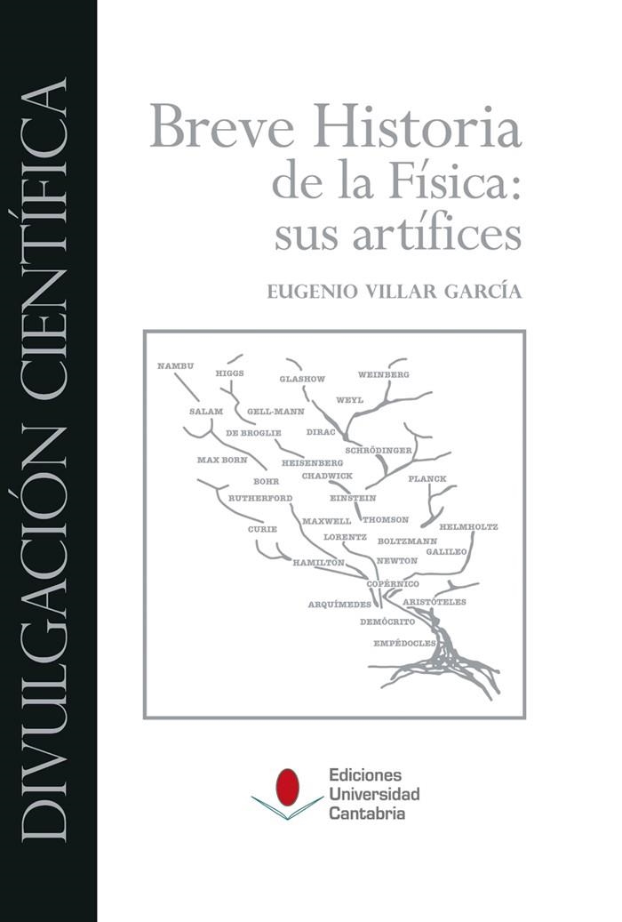 BREVE HISTORIA DE LA FISICA SUS ARTIFICES | 9788481026269 | EUGENIO VILLAR GARCIA