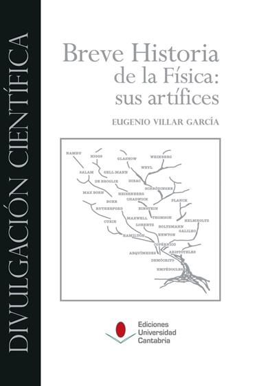 BREVE HISTORIA DE LA FISICA SUS ARTIFICES | 9788481026269 | EUGENIO VILLAR GARCIA