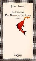LA EPOPEYA DEL BEBEDOR DE AGUA (FABULA) | 9788483105368 | JOHN IRVING
