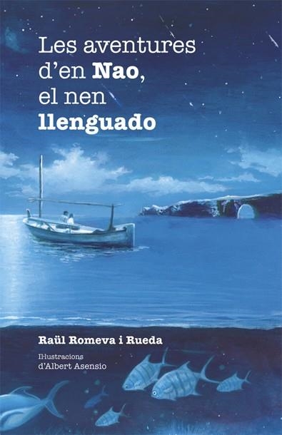 LES AVENTURES D'EN NAO EL NEN LLENGUADO | 9788424658304 | RAUL ROMEVA I RUEDA
