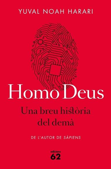 HOMO DEUS UNA BREU HISTORIA DEL DEMA | 9788429775273 | YUVAL NOAH HARARI