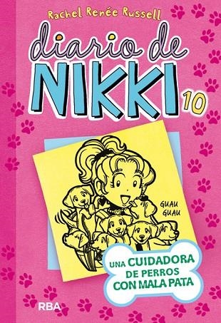 DIARIO DE NIKKI 10 UNA CUIDADORA DE PERROS CON MALA PATA | 9788427210134 | RACHEL RENEE RUSSELL