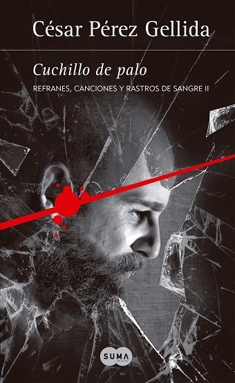 REFRANES CANCIONES Y RASTROS DE SANGRE 2 CUCHILLO DE PALO | 9788491290353 | CESAR PEREZ GELLIDA