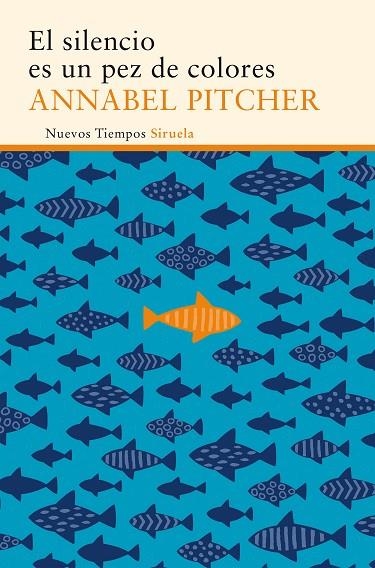 EL SILENCIO ES UN PEZ DE COLORES | 9788416854080 | ANNABEL PITCHER