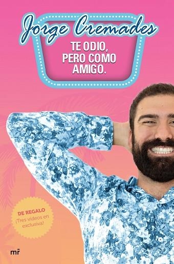 TE ODIO PERO COMO AMIGO | 9788427042742 | JORGE CREMADES