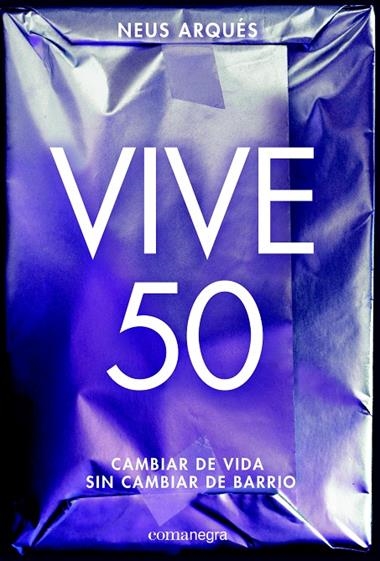 VIVE 50 | 9788416605453 | NEUS ARQUES