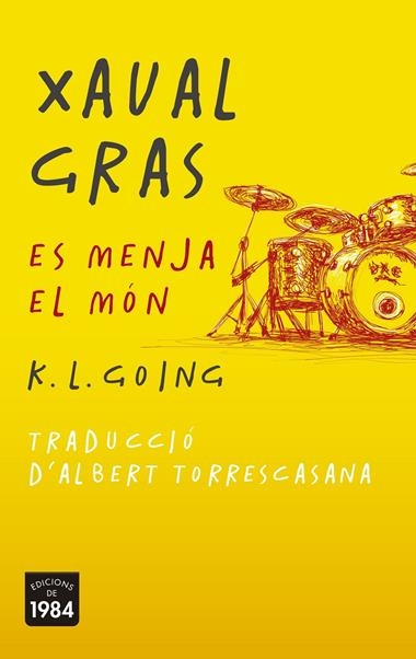 XAVAL GRAS ES MENJA EL MON | 9788415835936 | K. L. GOING