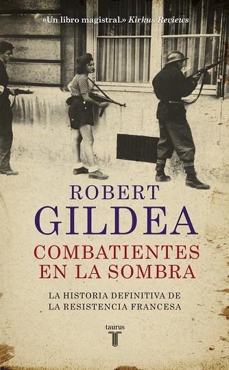 COMBATIENTES EN LA SOMBRA | 9788430618071 | ROBERT GILDEA