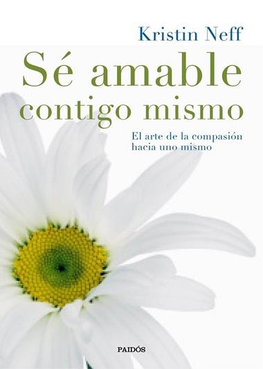 SE AMABLE CONTIGO MISMO | 9788449331985 | KRISTIN NEFF