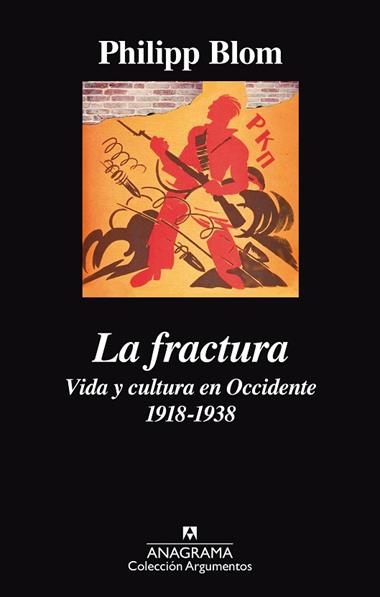 LA FRACTURA VIDA Y CULTURA EN OCCIDENTE 1918-1938 | 9788433964069 | PHILIPP BLOM