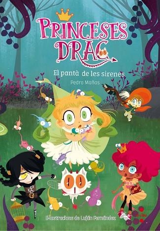 PRINCESES DRAC 02 EL PANTA DE LES SIRENES | 9788466141833 | PEDRO MAÑAS & LUJAN FERNANDEZ
