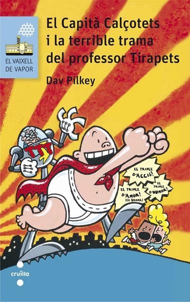 EL CAPITA CALÇOTETS I LA TERRIBLE TRAMA DEL PROFESSOR TIRAPETS | 9788466141666 | DAV PILKEY