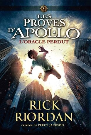 LES PROVES D'APOL·LO 01 L'ORACLE PERDUT | 9788424654399 | RICK RIORDAN