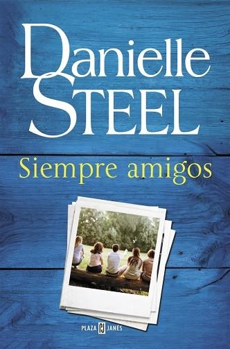 SIEMPRE AMIGOS | 9788401017582 | DANIELLE STEEL