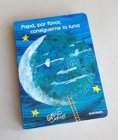 PAPA POR FAVOR CONSIGUIME LA LUNA | 9788416126651 | ERIC CARLE