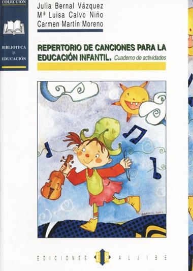 REPERTORIO DE CANCIONES PARA LA EDUCACION INFANTIL ACTIVIDAD | 9788495212368 | BERNAL VAZQUEZ, JULIA
