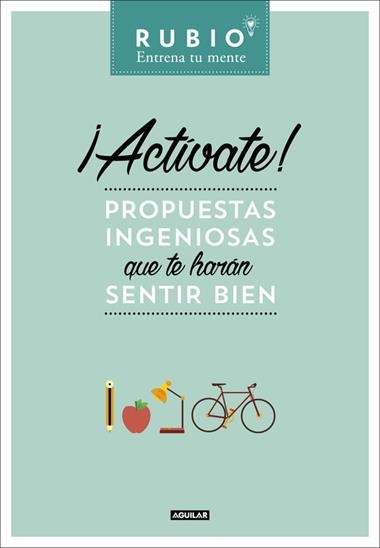 ACTIVATE PROPUESTAS INGENIOSAS QUE TE HARAN SENTIR BIEN | 9788403515642 | CUADERNOS RUBIO